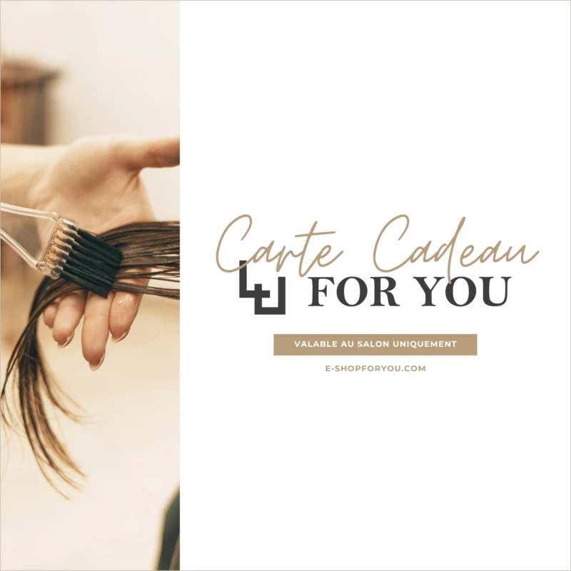 Carte cadeau salon, valable uniquement dans votre salon For You Bourgoin Jallieu